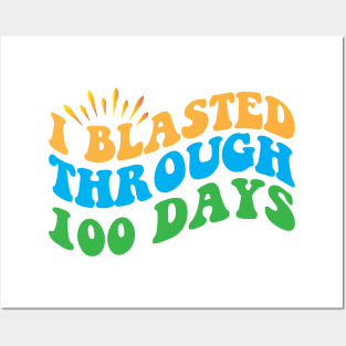I blasted through 100 days Posters and Art